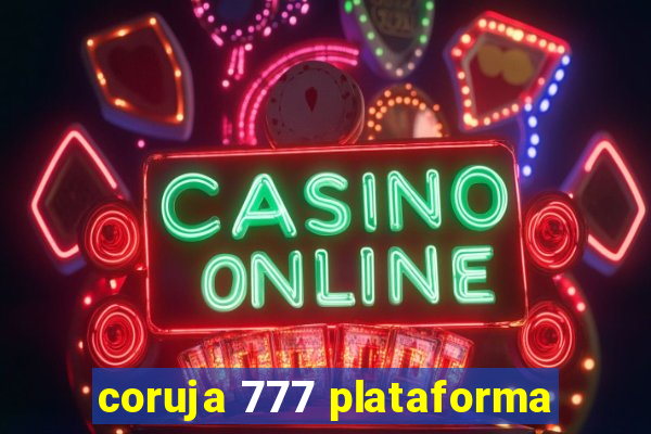 coruja 777 plataforma